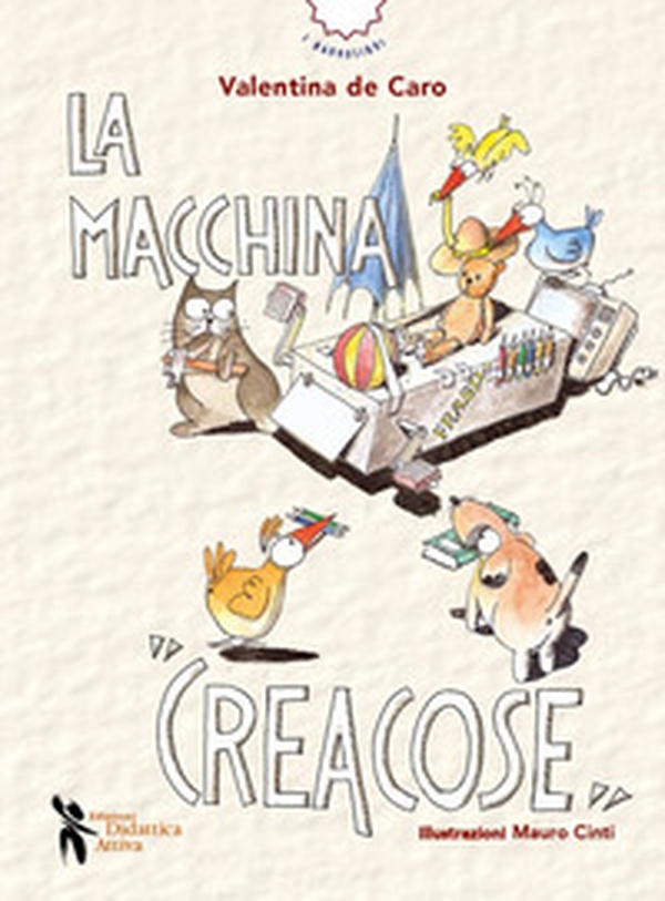 La macchina creacose - Librerie.coop La macchina creacose - Librerie.coop