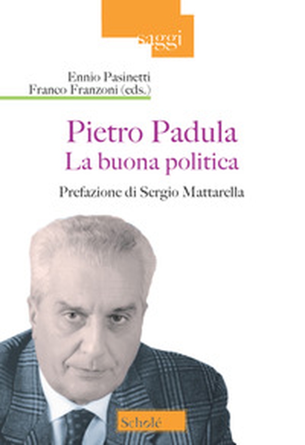 La buona politica. Pietro Padula - Librerie.coop La buona politica. Pietro Padula - Librerie.coop