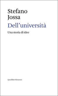 Dell'università. Una storia di idee - Librerie.coop