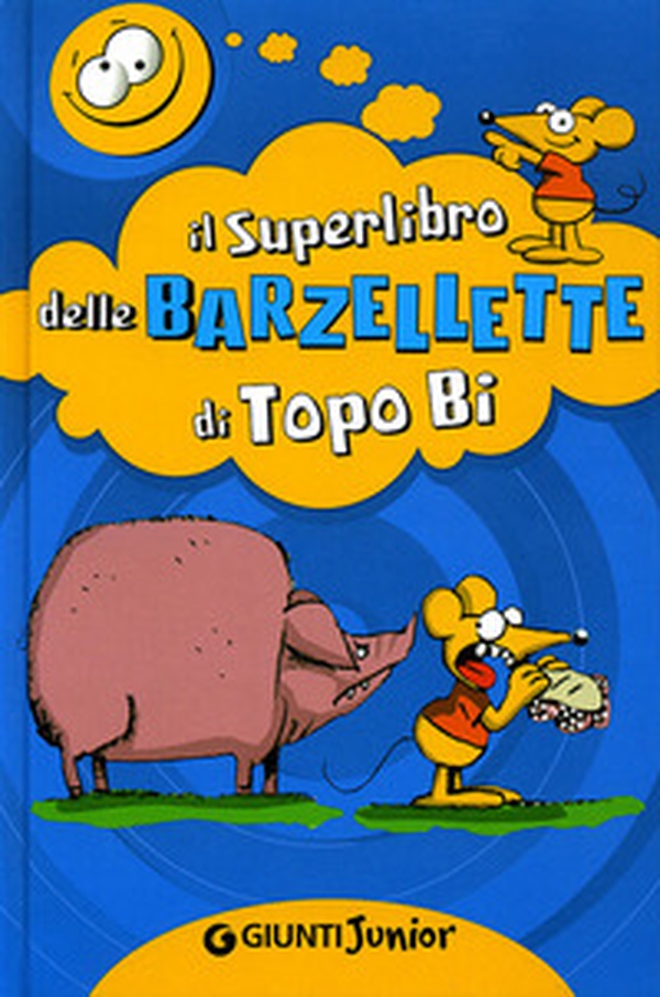 Il superlibro delle barzellette di Topo Bi - Librerie.coop Il superlibro delle barzellette di Topo Bi - Librerie.coop