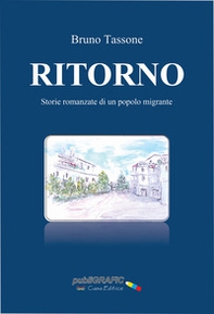 Ritorno. Storie romanzate di un popolo migrante - Librerie.coop Ritorno. Storie romanzate di un popolo migrante - Librerie.coop