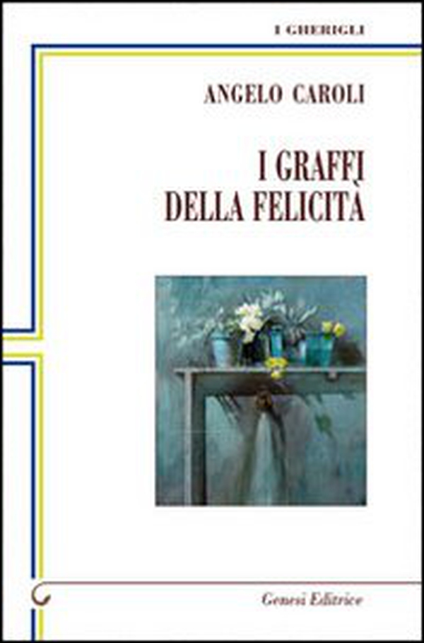 I graffi della felicità - Librerie.coop I graffi della felicità - Librerie.coop