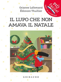 Il lupo che non amava il Natale. Amico lupo - Librerie.coop