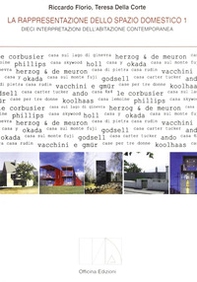 La rappresentazione dello spazio domestico. Dieci interpretazioni dell'abitazione contemporanea - Librerie.coop