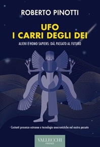 Ufo. I carri degli dei. Alieni e homo-sapiens: dal passato al futuro - Librerie.coop Ufo. I carri degli dei. Alieni e homo-sapiens: dal passato al futuro - Librerie.coop