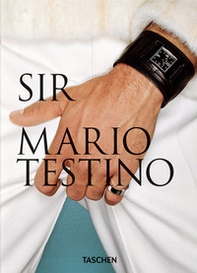 Mario Testino. SIR. Ediz. inglese, francese e tedesca. 40th Anniversary Edition - Librerie.coop