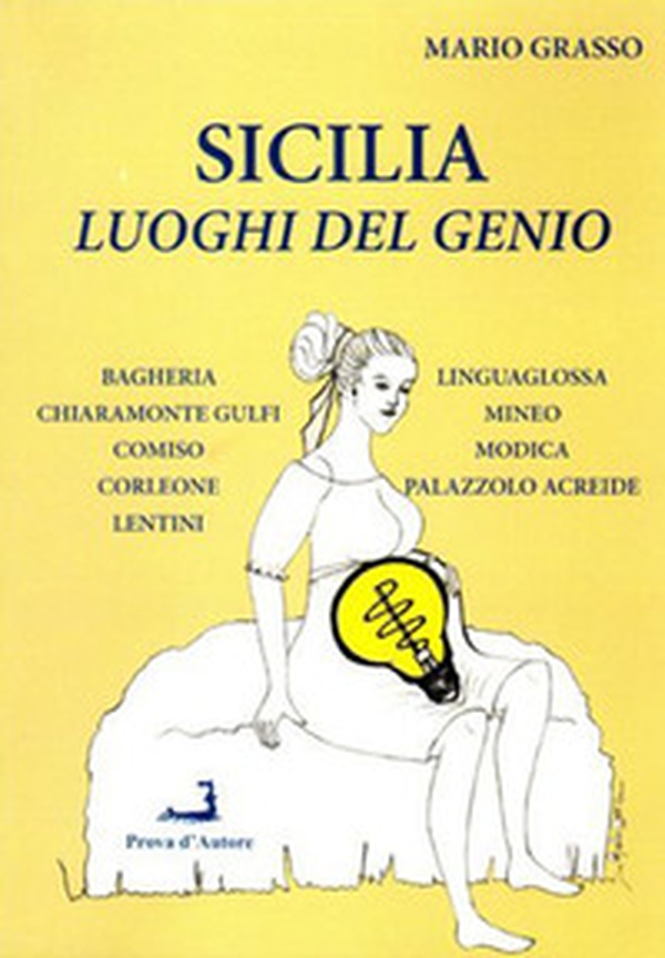 Sicilia. Luoghi del genio - Librerie.coop Sicilia. Luoghi del genio - Librerie.coop