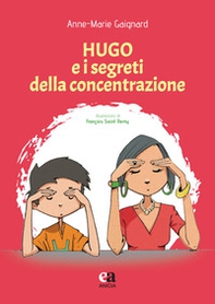 Hugo e i segreti della concentrazione - Librerie.coop Hugo e i segreti della concentrazione - Librerie.coop