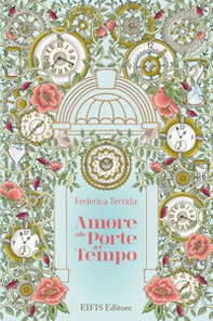 Amore alle porte del tempo - Librerie.coop Amore alle porte del tempo - Librerie.coop
