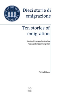 Dieci storie di emigrazione-Ten stories of emigration - Librerie.coop