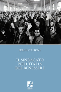 Il sindacato nell'Italia del benessere - Librerie.coop Il sindacato nell'Italia del benessere - Librerie.coop