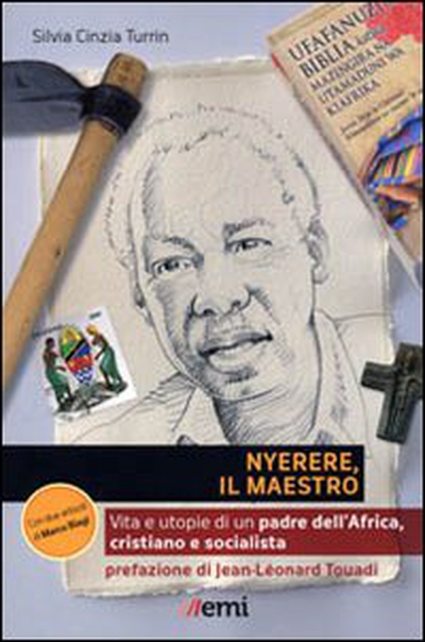 Nyerere, il maestro. Vita e utopie di un padre dell'Africa, cristiano e socialista - Librerie.coop Nyerere, il maestro. Vita e utopie di un padre dell'Africa, cristiano e socialista - Librerie.coop