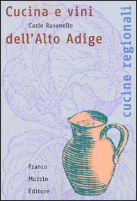 Cucina e vini dell'alto Adige - Librerie.coop Cucina e vini dell'alto Adige - Librerie.coop