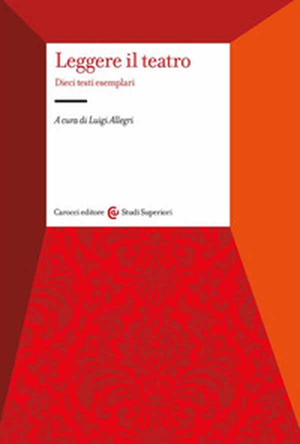 Leggere il teatro. Dieci testi esemplari - Librerie.coop Leggere il teatro. Dieci testi esemplari - Librerie.coop