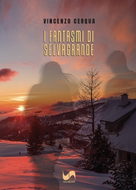 I fantasmi di Selvagrande - Librerie.coop