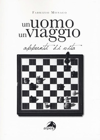 Un uomo un viaggio. Appunti di vita - Librerie.coop