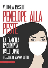 Penelope alla peste. La pandemia raccontata dalle donne - Librerie.coop