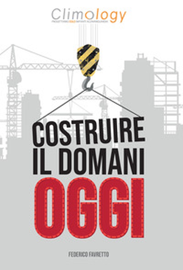 Costruire il domani oggi - Librerie.coop Costruire il domani oggi - Librerie.coop