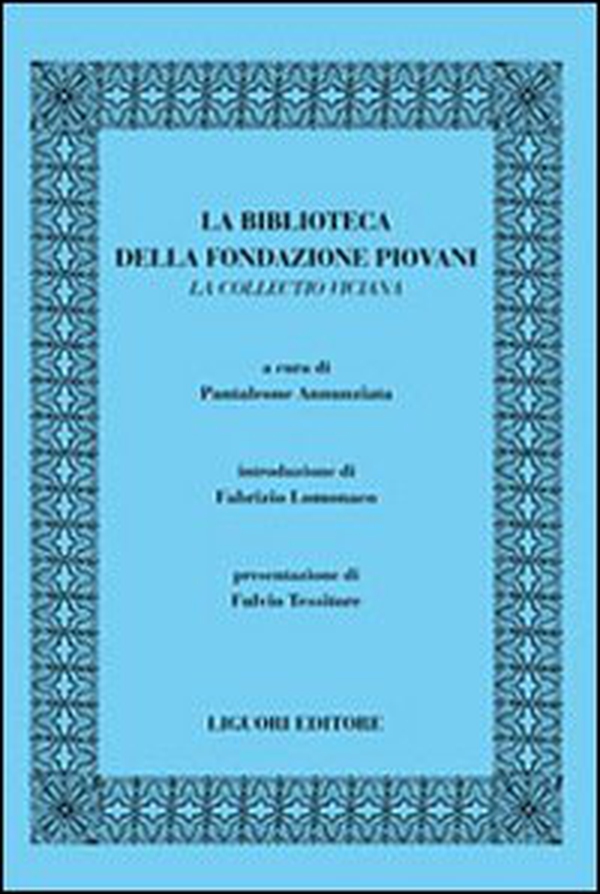 La biblioteca della Fondazione Piovani. La Collectio viciana - Librerie.coop La biblioteca della Fondazione Piovani. La Collectio viciana - Librerie.coop