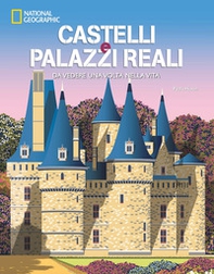 Castelli e palazzi reali da vedere una volta nella vita - Librerie.coop
