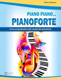 Piano piano... pianoforte - Librerie.coop