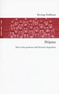 Stigma. Note sulla gestione dell'identità degradata - Librerie.coop