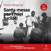 Santa messa per i miei fucilati - Librerie.coop Santa messa per i miei fucilati - Librerie.coop