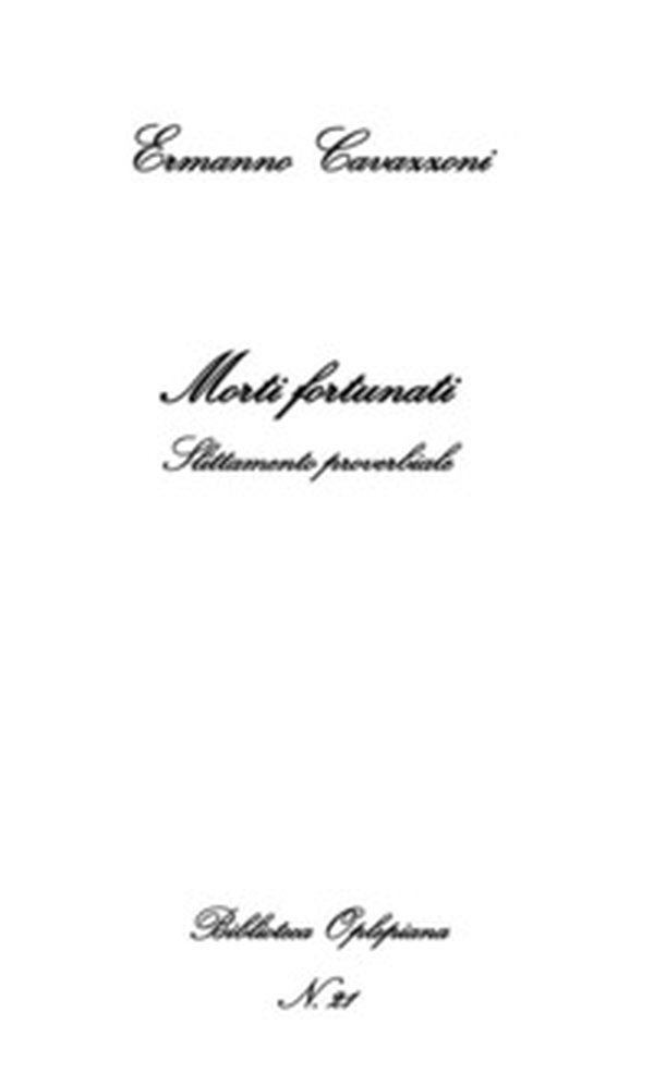 Morti fortunati. Slittamento proverbiale - Librerie.coop Morti fortunati. Slittamento proverbiale - Librerie.coop