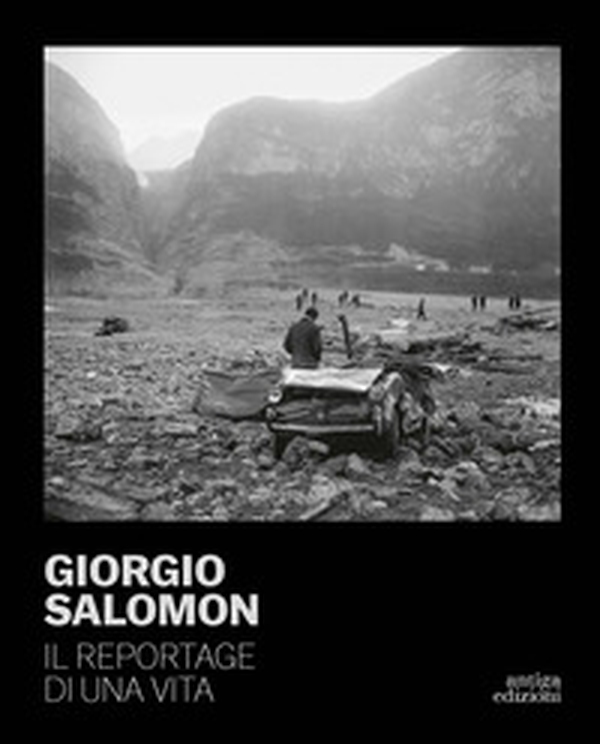 Giorgio Salomon. Il reportage di una vita - Librerie.coop Giorgio Salomon. Il reportage di una vita - Librerie.coop