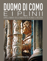 Duomo di Como e i Plinii. Bimillenario della nascita di Plinio il Vecchio - Librerie.coop