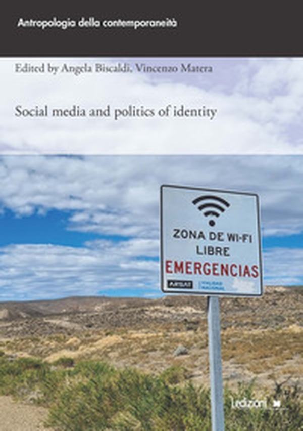 Social media and politics of identity - Librerie.coop Social media and politics of identity - Librerie.coop