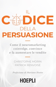 Il codice della persuasione - Librerie.coop Il codice della persuasione - Librerie.coop