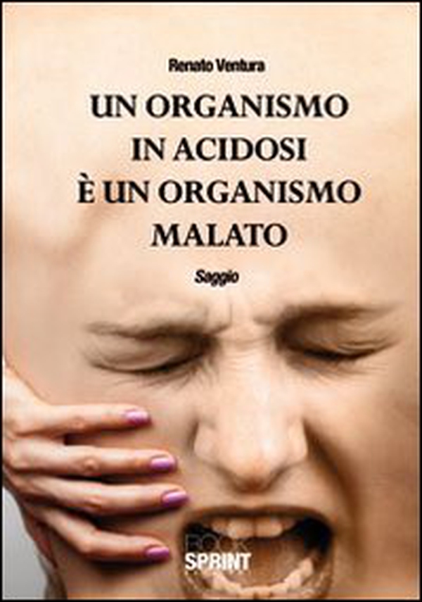 Un organismo in acidosi è un organismo malato - Librerie.coop Un organismo in acidosi è un organismo malato - Librerie.coop