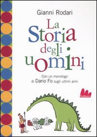 La storia degli uomini. Con un monologo di Dario Fo sugli ultimi anni - Librerie.coop