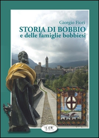 Storia di Bobbio e delle famiglie bobbiesi - Librerie.coop Storia di Bobbio e delle famiglie bobbiesi - Librerie.coop