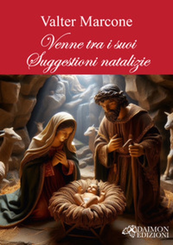 Venne tra i suoi. Suggestioni natalizie - Librerie.coop Venne tra i suoi. Suggestioni natalizie - Librerie.coop