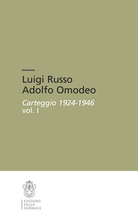 Luigi Russo Adolfo Omodeo. Carteggio 1924-1946 - Librerie.coop