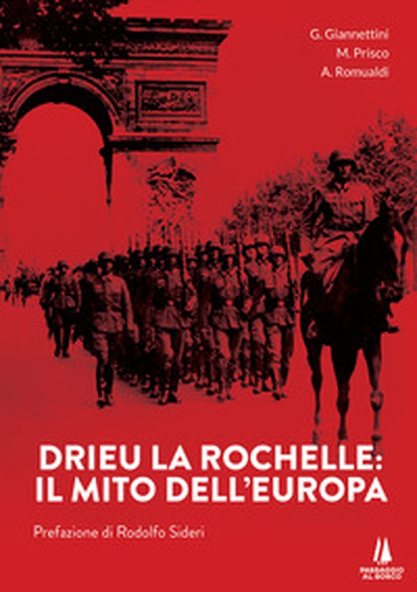 Drieu La Rochelle. Il mito dell'Europa - Librerie.coop Drieu La Rochelle. Il mito dell'Europa - Librerie.coop