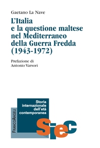 L'Italia e la questione maltese nel Mediterraneo della Guerra Fredda (1943-1972) - Librerie.coop L'Italia e la questione maltese nel Mediterraneo della Guerra Fredda (1943-1972) - Librerie.coop