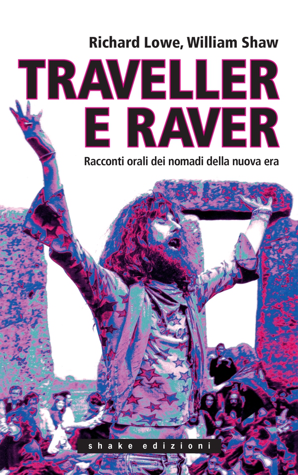 Traveller e raver. Racconti orali dei nomadi della nuova era - Librerie.coop Traveller e raver. Racconti orali dei nomadi della nuova era - Librerie.coop