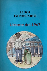 L'estate del 1967 - Librerie.coop L'estate del 1967 - Librerie.coop