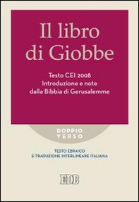 Il libro di Giobbe. Introduzione e note dalla Bibbia di Gerusalemme. Testo CEI 2008. Versione interlineare in italiano - Librerie.coop
