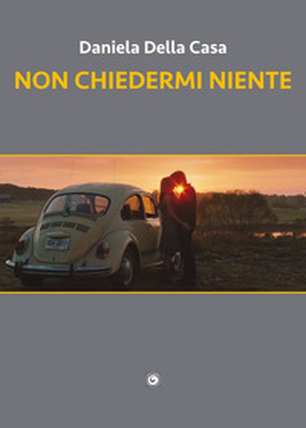 Non chiedermi niente - Librerie.coop Non chiedermi niente - Librerie.coop
