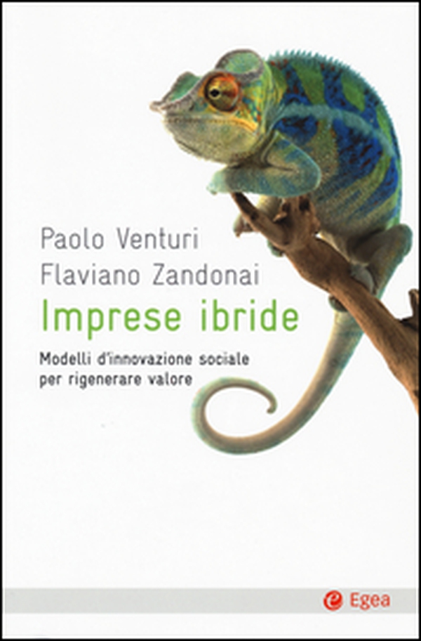 Imprese ibride. Modelli d'innovazione sociale per rigenerare valore - Librerie.coop Imprese ibride. Modelli d'innovazione sociale per rigenerare valore - Librerie.coop