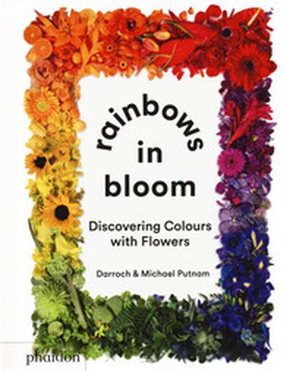 Rainbows in bloom: discovering colors with flowers - Librerie.coop Rainbows in bloom: discovering colors with flowers - Librerie.coop