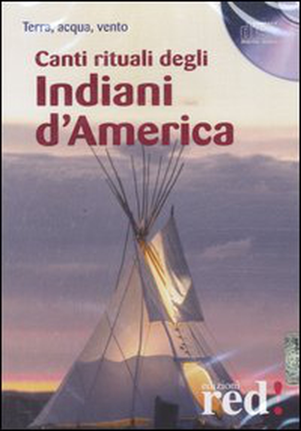 Canti rituali degli indiani d'America. CD Audio - Librerie.coop Canti rituali degli indiani d'America. CD Audio - Librerie.coop