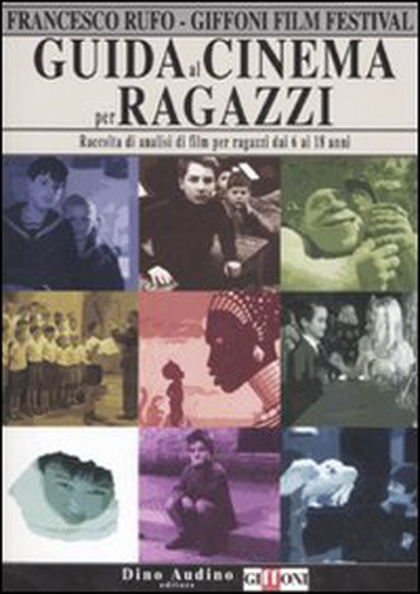 Guida al cinema per ragazzi. Raccolta di analisi di film per ragazzi dai 6 ai 18 anni - Librerie.coop Guida al cinema per ragazzi. Raccolta di analisi di film per ragazzi dai 6 ai 18 anni - Librerie.coop