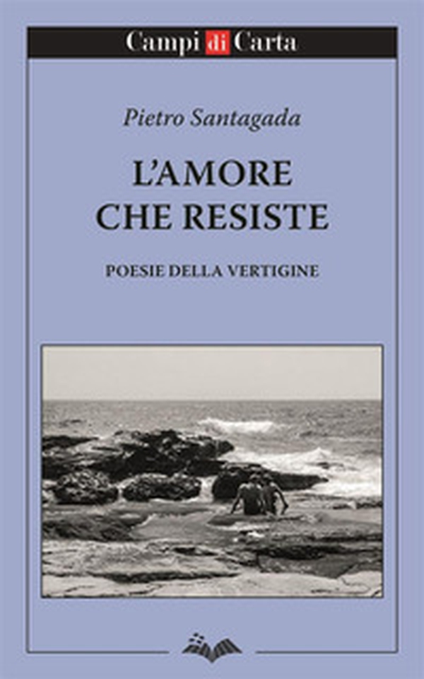 L'amore che resiste. Poesie della vertigine - Librerie.coop L'amore che resiste. Poesie della vertigine - Librerie.coop