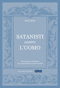 Satanisti contro l'uomo: Come il fumo di Satana sta avvelenando il nostro mondo - Librerie.coop Satanisti contro l'uomo: Come il fumo di Satana sta avvelenando il nostro mondo - Librerie.coop