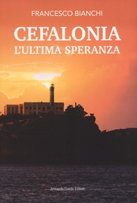 Cefalonia. L'ultima speranza - Librerie.coop